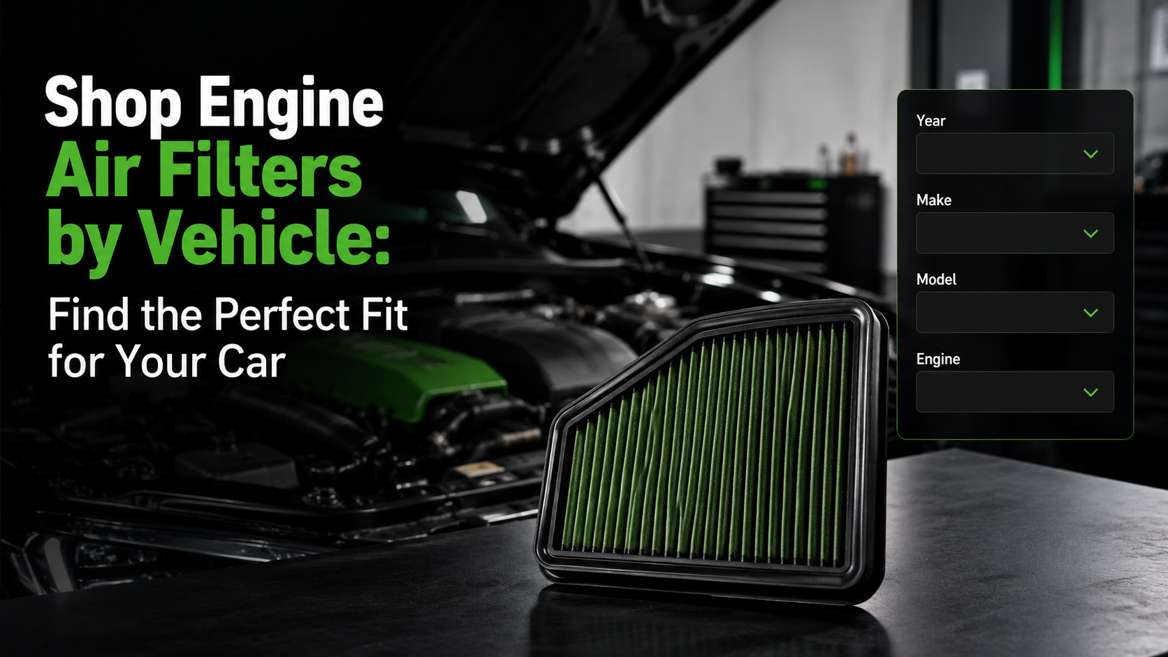 Shop Engine Air Filters by Vehicle: Find the Perfect Fit for Your Car